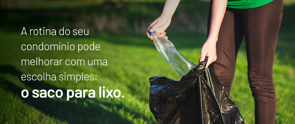 Sacos para lixo é tudo igual?